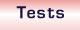 Tests